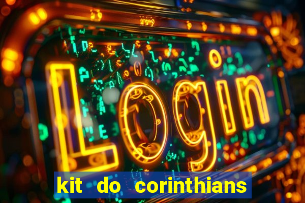 kit do corinthians dls 2021